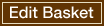Edit Basket